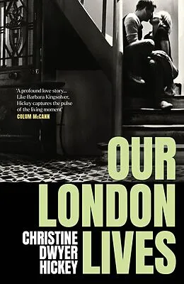 E-Book (epub) Our London Lives von Christine Dwyer Hickey