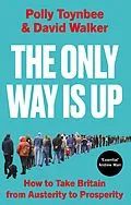 E-Book (epub) The Only Way Is Up von Polly Toynbee, David Walker