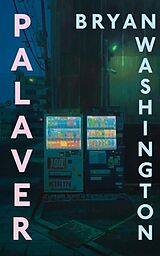 Kartonierter Einband Palaver von Bryan Washington