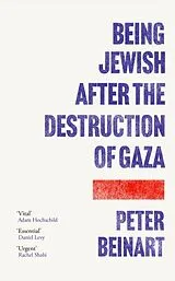 Poche format B Being Jewish After the Destruction of Gaza von Peter Beinart