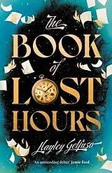 Kartonierter Einband The Book of Lost Hours von Hayley Gelfuso