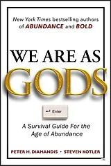 Kartonierter Einband We Are As Gods von Peter H. Diamandis, Steven Kotler