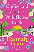 E-Book (epub) Coffee and Cake at Wildflower Lock von Hannah Lynn