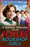 E-Book (epub) A Wartime Welcome from the Foyles Bookshop Girls von Elaine Roberts