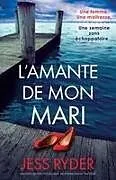 Kartonierter Einband L'Amante de mon mari von Jess Ryder