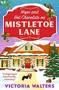 E-Book (epub) Hope and Hot Chocolate on Mistletoe Lane von Victoria Walters