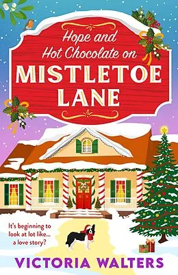 E-Book (epub) Hope and Hot Chocolate on Mistletoe Lane von Victoria Walters