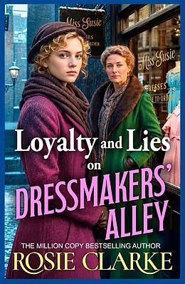 E-Book (epub) Loyalty and Lies on Dressmakers' Alley von Rosie Clarke
