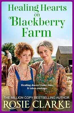 E-Book (epub) Healing Hearts on Blackberry Farm von Rosie Clarke