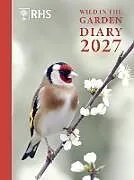 Tagebuch geb RHS Wild in the Garden Diary 2027 von The Royal Horticultural Society