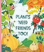 Kartonierter Einband Plants Need Friends Too! von Jamie Walton