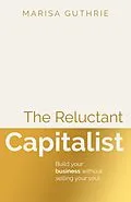 E-Book (epub) The Reluctant Capitalist von Marisa Guthrie