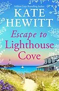 E-Book (epub) Escape to Lighthouse Cove von Kate Hewitt
