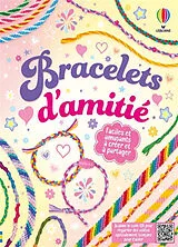 Broschiert Bracelets d'amitié : faciles et amusants à créer et à partager von Victoria Williams
