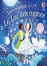 Kartonierter Einband Le lac des cygnes : livre musical von Micaela;demidova, Olga Tapsell