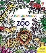 Broschiert Le zoo : la peinture magique : dès 5 ans von Sam; Iossa, Federica Taplin