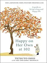 Kartonierter Einband Happy on Her Own at 102 von Tetsuyo Ishii