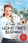 Kartonierter Einband Keep the Home Fires Burning von S. Block, Block Simon