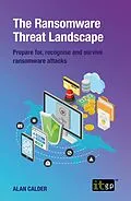 E-Book (epub) The Ransomware Threat Landscape von Alan Calder