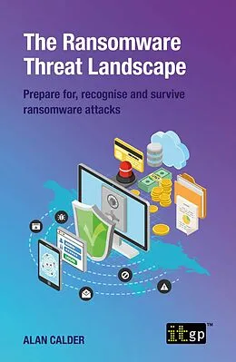 E-Book (epub) The Ransomware Threat Landscape von Alan Calder