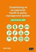 E-Book (epub) Establishing an Occupational Health &amp; Safety Management System von Naeem Sadiq