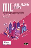 E-Book (epub) ITIL® 4 High-velocity IT (HVIT) von IT Governance Publishing, Claire Agutter