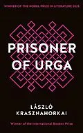E-Book (epub) The Prisoner of Urga von László Krasznahorkai