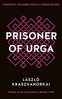 E-Book (epub) The Prisoner of Urga von László Krasznahorkai