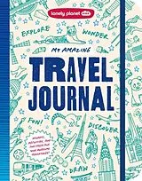 Kartonierter Einband Lonely Planet Kids My Amazing Travel Journal von Paige Towler