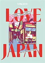 Fester Einband Lonely Planet Love Japan von Lonely Planet