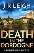 E-Book (epub) Death in the Dordogne von J. R. Leigh