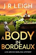 E-Book (epub) A Body in Bordeaux von J. R. Leigh