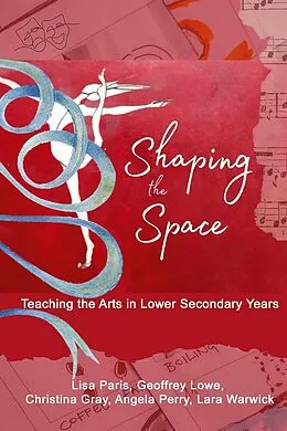 E-Book (epub) Shaping the Space von Lisa Paris, Geoffrey Lowe, Christina Gray