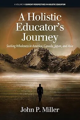 E-Book (epub) Holistic Educator's Journey von John P. Miller