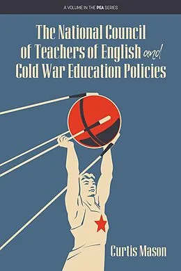 E-Book (epub) National Council of Teachers of English and Cold War Education Policies von Curtis Mason