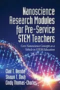 E-Book (epub) Nanoscience Research Modules for Pre-Service STEM Teachers von Clair T. Berube, Shawn T. Dash, Cindy Thomas-Charles