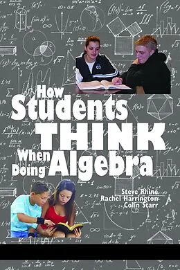 E-Book (epub) How Students Think When Doing Algebra von Steve Rhine, Rachel Harrington, Colin Starr