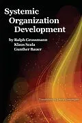 E-Book (epub) Systemic Organization Development von Ralph Grossmann, Klaus Scala, Gunther Bauer