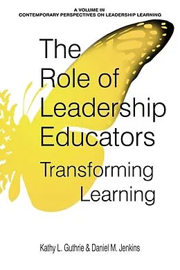 E-Book (epub) Role of Leadership Educators von Kathy L. Guthrie, Daniel M. Jenkins