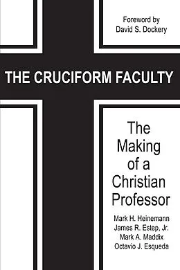 E-Book (epub) Cruciform Faculty von Mark H. Heinemann, James R. Estep, Mark A. Maddix