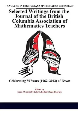 E-Book (epub) Selected Writings from the Journal of the British Columbia Association of Mathematics Teachers von Egan J. Chernoff, Peter Liljedahl, Sean Chorney