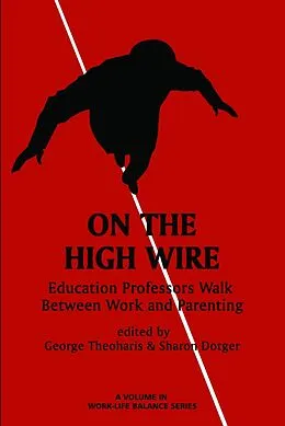 E-Book (epub) On the High Wire von George Theoharis, Sharon Dotger