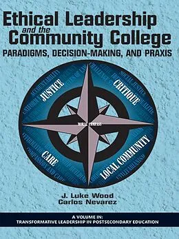 E-Book (epub) Ethical Leadership and the Community College von J. Luke Wood, Carlos Nevarez