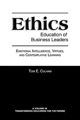 E-Book (epub) Ethics Education of Business Leaders von Tom E. Culham