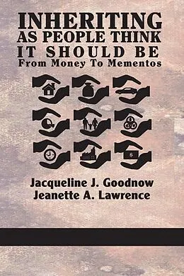 E-Book (epub) Inheriting as People Think It Should Be von Jacqueline J. Goodnow, Jeanette A. Lawrence