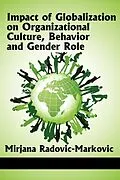 E-Book (epub) Impact of Globalization on Organizational Culture, Behavior, and Gender Roles von Mirjana Radovic-Markovic