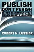 E-Book (epub) Publish Don't Perish von Robert N. Lussier