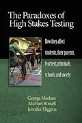 E-Book (epub) Paradoxes of High Stakes Testing von George F. Madaus, Michael Russell, Jennifer Higgins