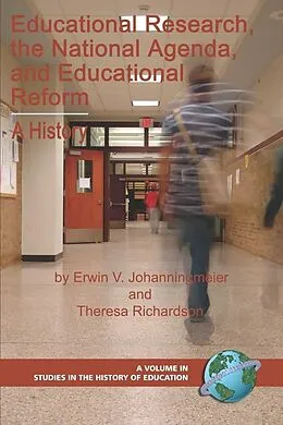 E-Book (epub) Educational Research, the National Agenda, and Educational Reform von Erwin V. Johanningmeier, Theresa R. Richardson