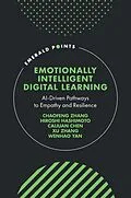E-Book (epub) Emotionally Intelligent Digital Learning von Chaofeng Zhang, Hiroshi Hashimoto, Caijuan Chen